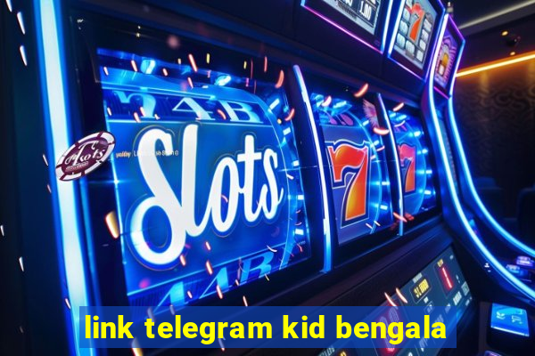 link telegram kid bengala